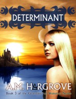 Determinant - A.M. Hargrove