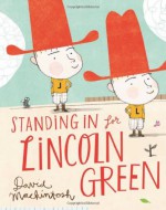 Standing in for Lincoln Green - David Mackintosh