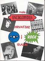 Mala enciklopedija hrvatske pop i rock glazbe - Siniša Radaković, Darko Glavan, Koraljko Pasarić, Goran Rem, Tihomir Grobenski, Dražen Valentić, Mladen Mazur, Ivica Župan, Vladmir Gašparović, Goran Bakić, Bojan Mušćet, Darko Jerković, Delimir Rešicki, Siniša Kolarić, Boris Perić, Valentino Radman