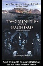 Two Minutes Over Baghdad - Uri Bar-Joseph, Amos Perlmutter, Michael I. Handel