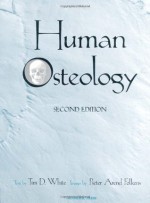 Human Osteology - Tim D. White, Pieter Arend Folkens