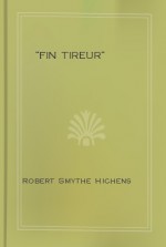 "Fin Tireur" - Robert Smythe Hichens