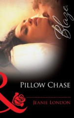 Pillow Chase (Mills & Boon Blaze) (Falling Inn Bed... - Book 3) - Jeanie London