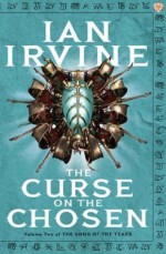 The Curse of the Chosen (The Song of the Tears Trilogy) - Ian Irvine