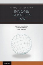 Global Perspectives on Income Taxation Law - Reuven S. Avi-Yonah, Nicola Sartori, Omri Marian