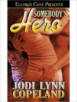 Somebody's Hero - Jodi Lynn Copeland