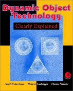 Dynamic Object Technology Clearly Explained - Paul Robertson