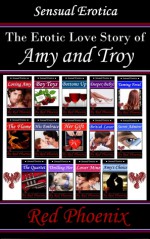 Sensual Erotica: The Erotic Love Story of Amy and Troy - Red Phoenix