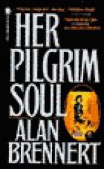 Her Pilgrim Soul - Alan Brennert