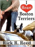 I Heart Boston Terriers - Rick R. Reed