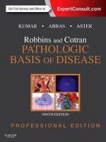 Robbins and Cotran Pathologic Basis of Disease, Professional Edition: Expert Consult - Online and Print - Vinay Kumar, Abul K Abbas, Nelson Fausto, Jon C Aster