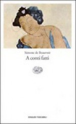 A conti fatti - Simone de Beauvoir, B. Fonzi