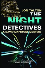 The Night Detectives: A David Mapstone Mystery - Jon Talton