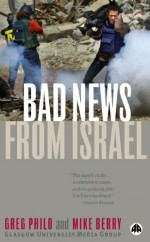 Bad News From Israel - Greg Philo, Mike Berry