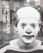 The American Circus - Susan Weber, Kenneth L. Ames, Matthew Wittmann