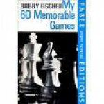 My Sixty Memorable Games - Bobby Fischer