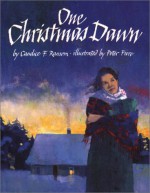 One Christmas Dawn - Candice F. Ransom, Peter M. Fiore