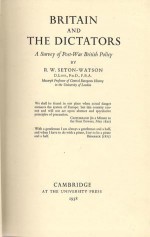 Britain and the Dictators. A Survey of Post-War British Policy - R.W. Seton-Watson