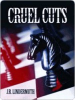 Cruel Cuts - J.R. Lindermuth