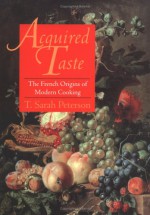 Acquired Taste: Two Generations of Italian Women in New York City, 1900-1950 - T. Sarah Peterson