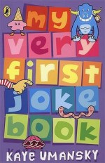 My Very First Joke Book - Kaye Umansky