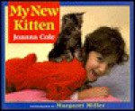 My New Kitten - Joanna Cole, Margaret Miller