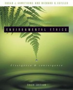 Environmental Ethics: Divergence and Convergence - Susan J. Armstrong, Richard G. Botzler