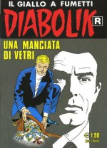 Diabolik R n. 550: Una manciata di vetri - Angela Giussani, Luciana Giussani, Sergio Zaniboni, Franco Paludetti, Brenno Fiumali