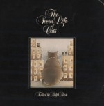 The Secret Life of Cats - Ralph Reese