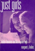 Just Girls: Hidden Literacies and Life in Junior High (Language and Literacy Series) - Margaret J. Finders