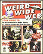 The Weird Wide Web - Erfert Fenton, David Pogue