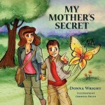 My Mother's Secret: Dad Is Always Near - Donna Wright