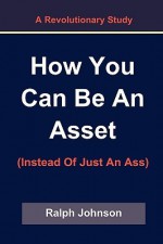 How You Can Be an Asset - Ralph Johnson