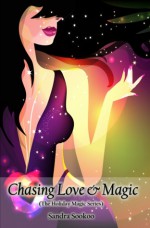 Chasing Love and Magic - Sandra Sookoo