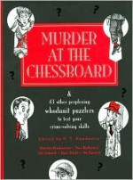 Murder At the Chessboard - P.T. Houdunitz, Derrick Niederman, Tom Bullimore, Jim Sukach, Hy Conard, Stan Smith