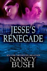 Jesse's Renegade (#3 of the Danner Quartet) - Nancy Bush