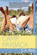 Camp Payback - J.K. Rock