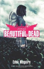 Beautiful Dead Book 1: Jonas - Eden Maguire