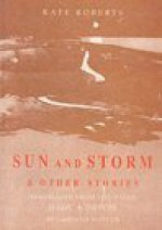 Sun and Storm and Other Stories - Kate Roberts