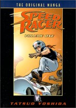 Speed Racer: The Original Manga - Tatsuo Yoshida, Nat Gertler