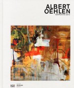 Albert Oehlen - Christoph Schreier, Stephan Berg, John Corbett