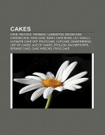 Cakes: Cake, Pavlova, Tiramisu, Lamington, List of Ace of Cakes Episodes, Mooncake, Cheesecake, King Cake, B NH, Fruitcake, C - Books Group