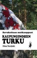 Kaupunginosien Turku - Elina Teerijoki