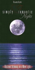 Simply Romantic Nights - Dennis Rainey, Linda Dillow, Barbara Rainey, W. Mark Whitlock