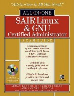 SAIR Linux & GNU Certified Administrator All-in-One Exam Guide - Arman Danesh, James Russell, Richard Petersen