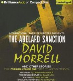 The Abelard Sanction and Other Stories: Assassins, the Double Dealer, Falling, and Surviving Toronto - David Morrell, Christopher Reich, David Liss