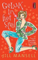 Geluk in het spel - Jill Mansell, Marianne Hoogenboom