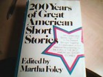 200 Years of Great American Short Stories - Martha Foley