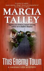 This Enemy Town: A Hannah Ives Mystery (Hannah Ives Mysteries) - Marcia Talley