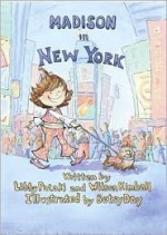 Madison in New York - Libby Pataki, Betsy Day